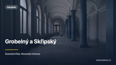 Grobelný a Skřipský - advokátní kancelář v Ostravě
