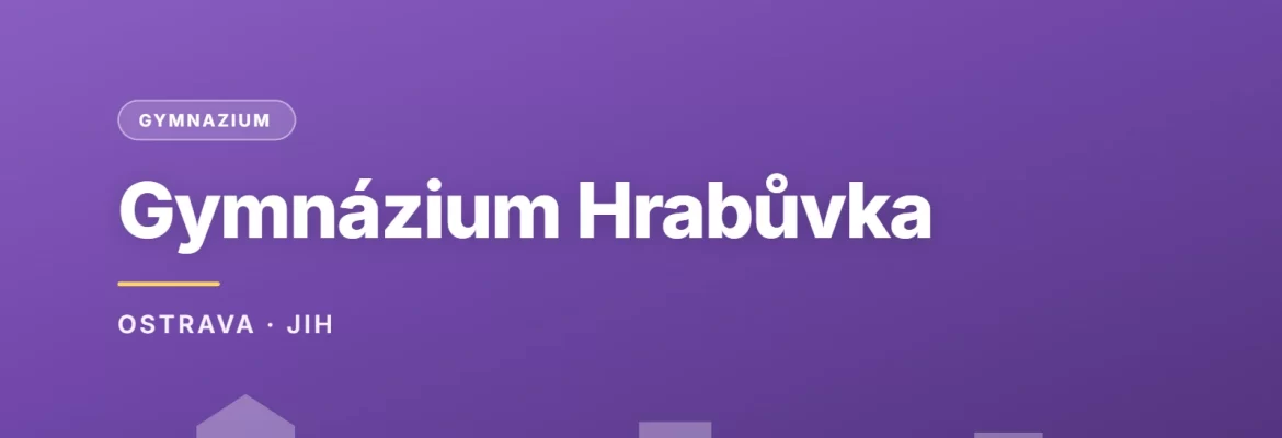 Gymnázium, Ostrava-Hrabůvka, příspěvková organizace, OSTRAVA · JIH
