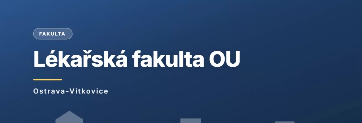 Lékařská fakulta Ostravské univerzity, Ostrava-Vítkovice