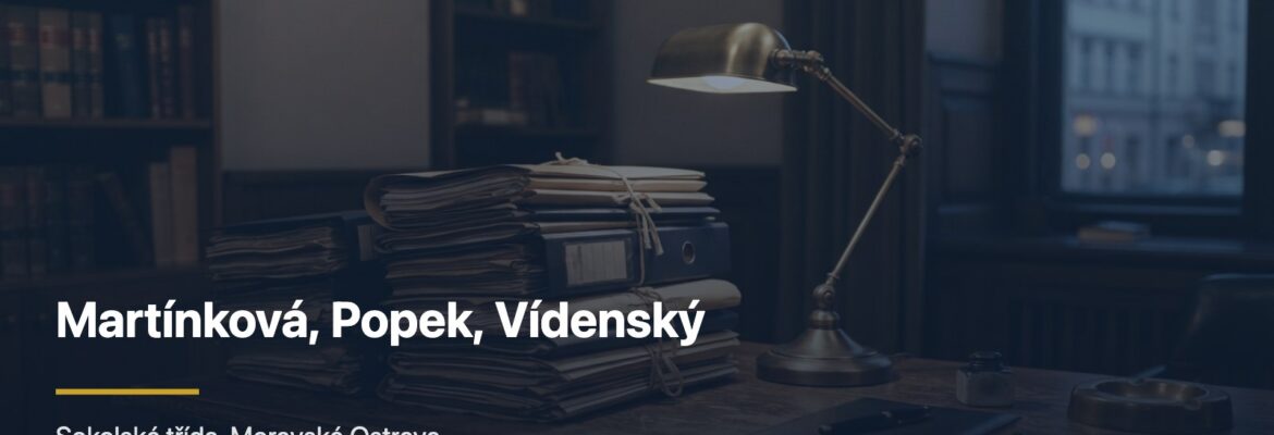 Martínková, Popek, Vídenský - advokátní kancelář v Ostravě