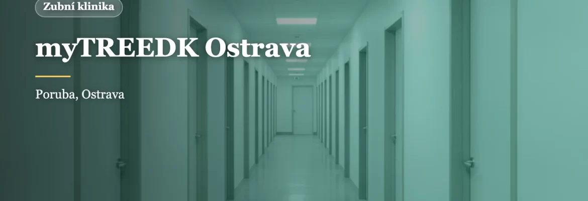 myTREEDK Ostrava: devět ordinací v Porubě