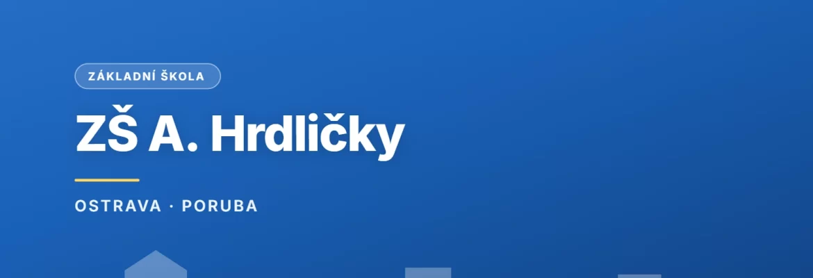 Grafický náhled - ZŠ A. Hrdličky 1638, Ostrava - Poruba
