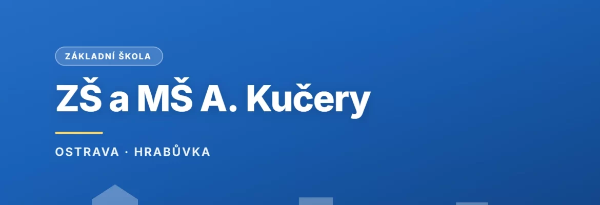 Grafický náhled - ZŠ a MŠ A. Kučery 20, Ostrava - Hrabůvka