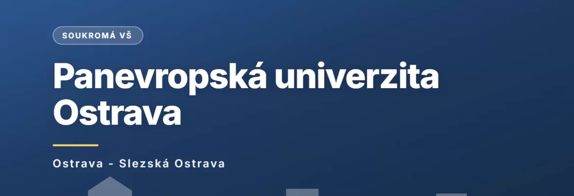 Panevropská univerzita, a.s. - výukové pracoviště Ostrava, Ostrava - Slezská Ostrava