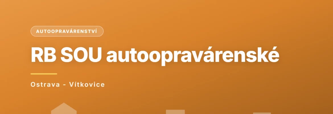 RB Střední odborné učiliště autoopravárenské, s.r.o., Ostrava - Vítkovice