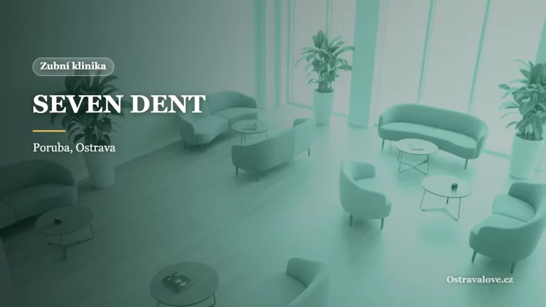 SEVEN DENT Ostrava-Poruba: privátní zubní klinika
