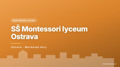 Střední škola Montessori lyceum Ostrava, Ostrava - Mariánské Hory