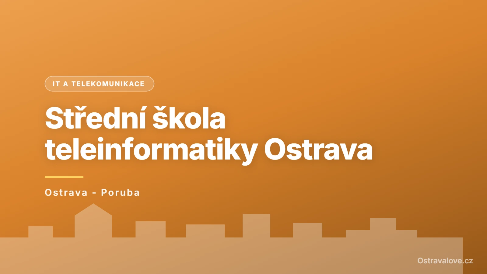 Střední škola teleinformatiky, Ostrava, příspěvková organizace, Ostrava - Poruba