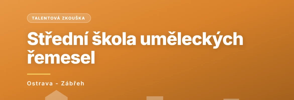 Střední škola uměleckých řemesel, s.r.o., Ostrava - Zábřeh
