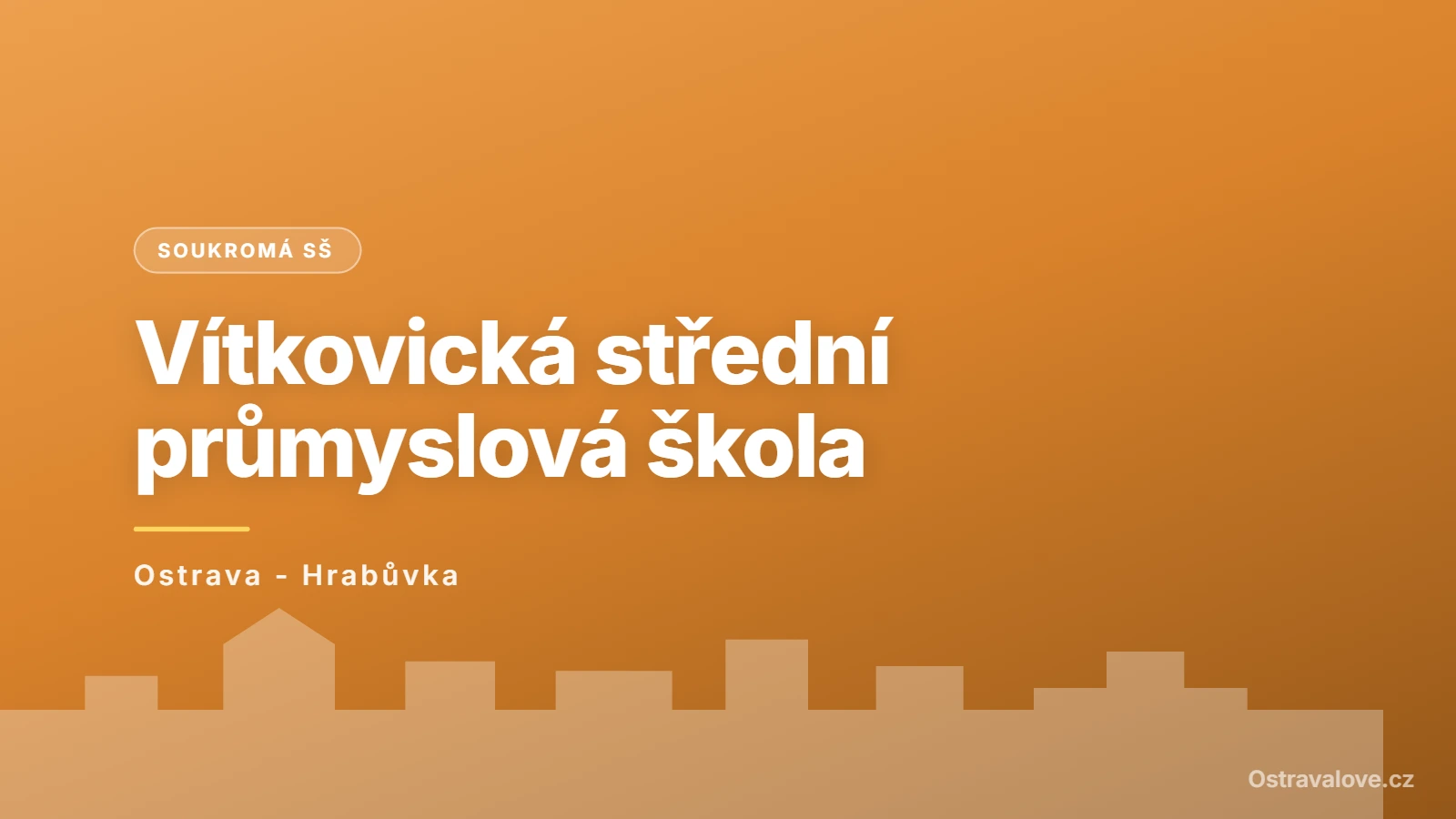 VÍTKOVICKÁ STŘEDNÍ PRŮMYSLOVÁ ŠKOLA, Ostrava - Hrabůvka