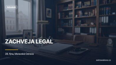 ZACHVEJA LEGAL - advokátní kancelář v Ostravě