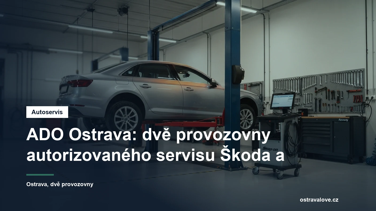 Servisní hala autorizovaného autoservisu v Ostravě, osobní vůz na zvedáku a pracoviště s diagnostickým přístrojem