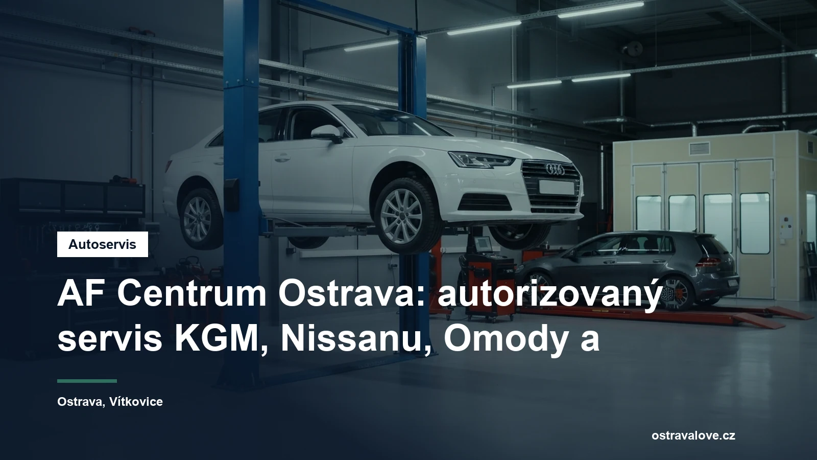 Servisní hala autorizovaného autoservisu v Ostravě, osobní vůz na zvedáku a v pozadí lakovací box a pracoviště měření geometrie
