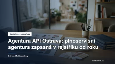 Marketingová agentura API v Ostravě-Mariánských Horách