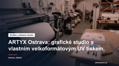 Grafické studio ARTYX v Ostravě-Zábřehu