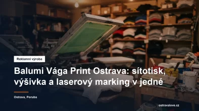 Sítotisková dílna a potisk reklamních předmětů v Ostravě-Porubě