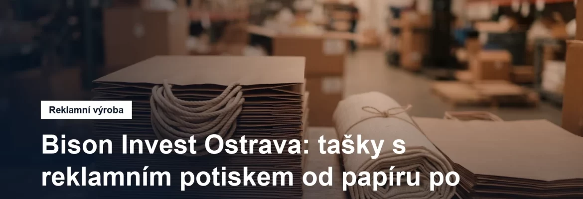 Tašky s reklamním potiskem od ostravského dodavatele