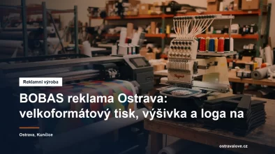 Velkoformátový tisk, výšivka a 3D nápisy v Ostravě-Kunčicích