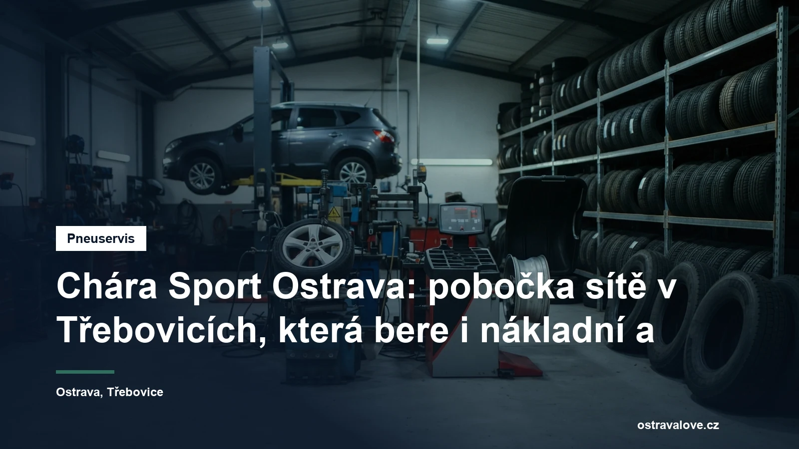 Pneuservisní hala v Ostravě, montážní stroj s koly a regál se sadami pneumatik včetně nákladních