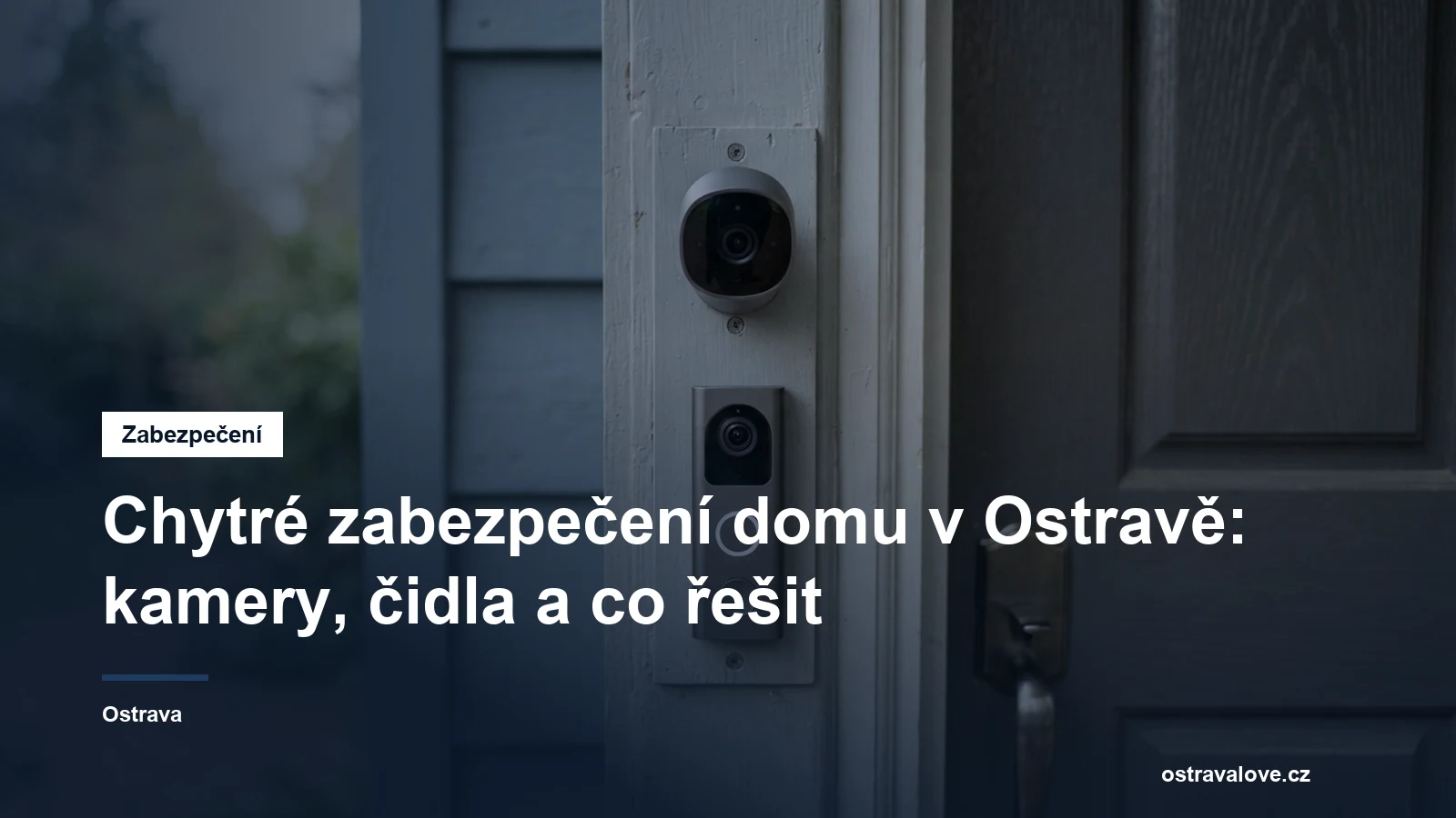 Bezpečnostní kamera a videozvonek u vchodových dveří