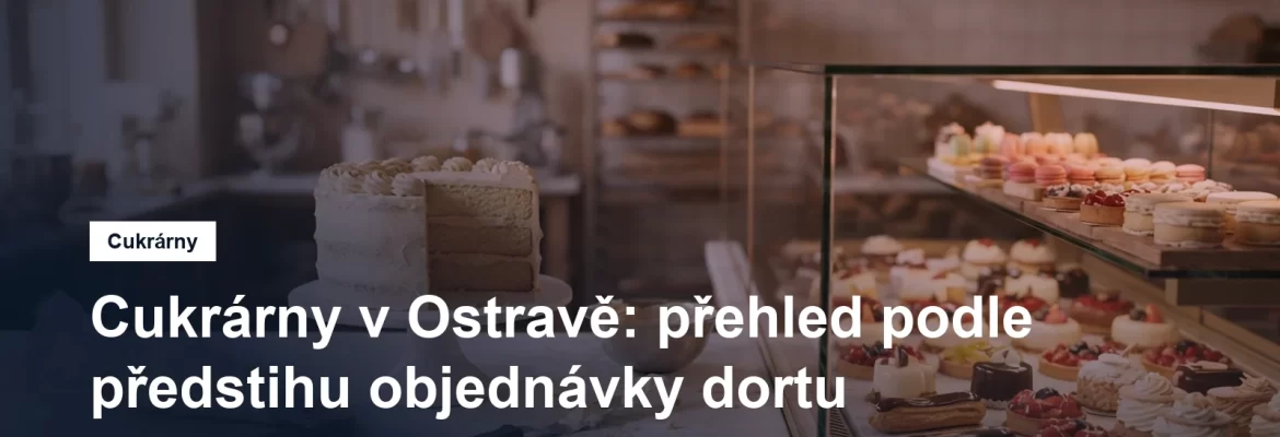 Rozcestník ostravských cukráren a cukrářských výroben na ostravalove.cz