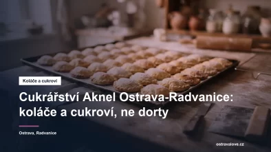 Cukrářství Aknel v Ostravě-Radvanicích