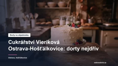 Cukrářství Vieriková v Ostravě-Hošťálkovicích
