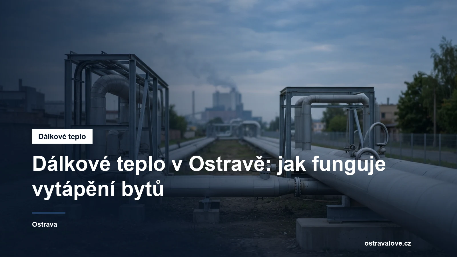 Izolované horkovodní potrubí teplárenské soustavy