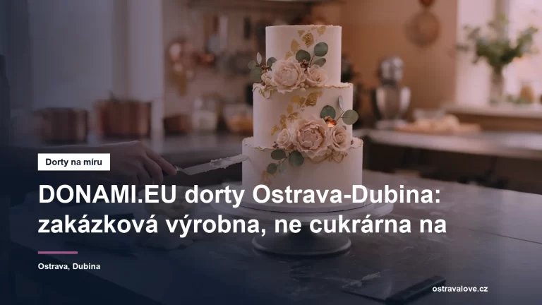Zakázková dortová výrobna DONAMI na Dubině v Ostravě