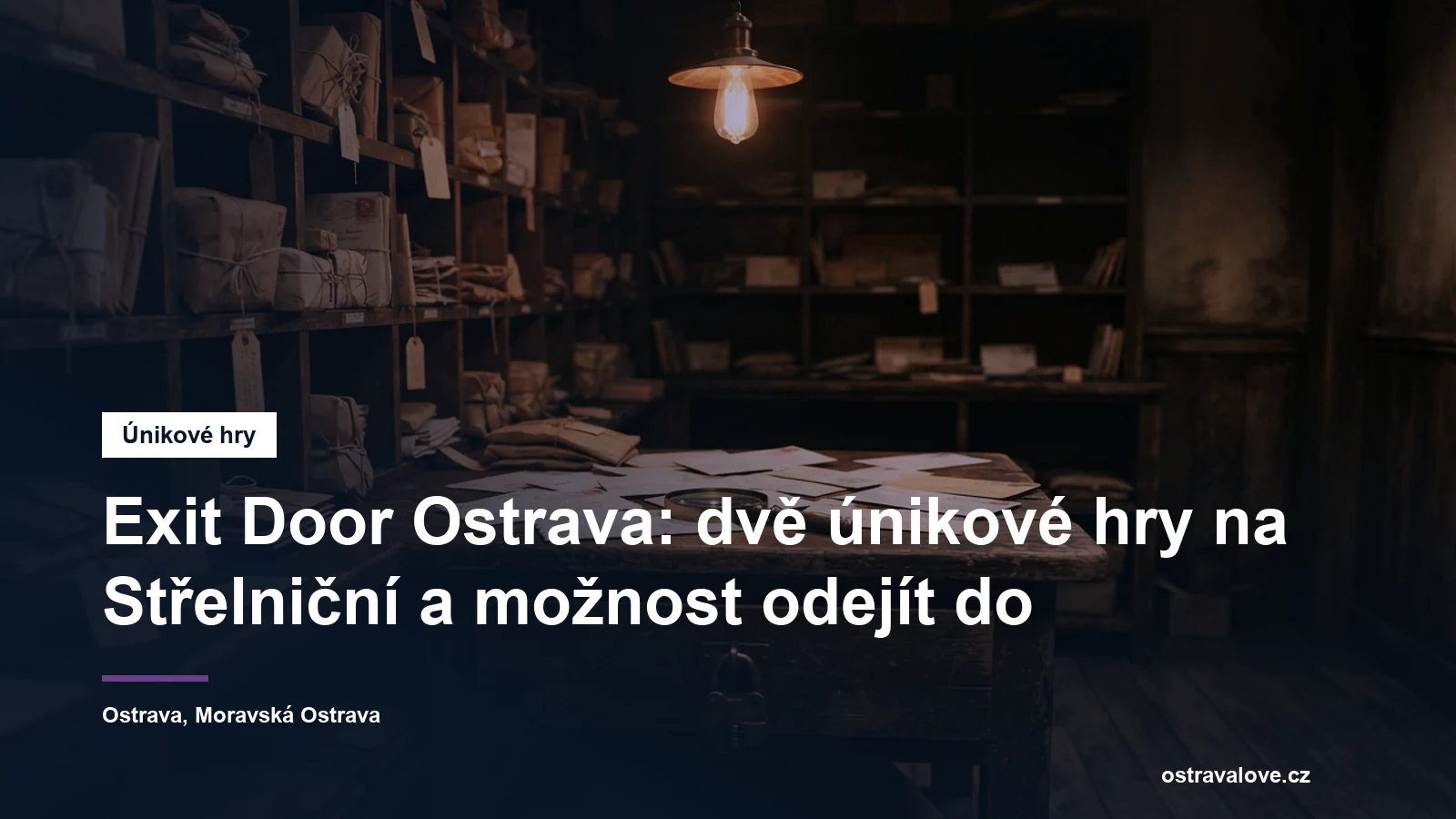 Úniková hra na Střelniční v Moravské Ostravě, poštovní přepážka s balíky a zámky