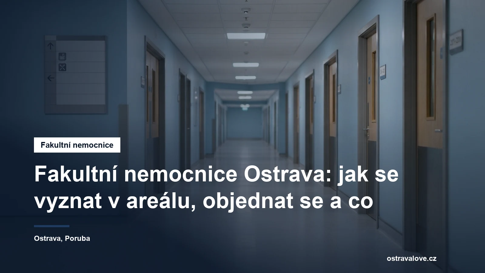 Chodba nemocničního pavilonu se směrovým značením