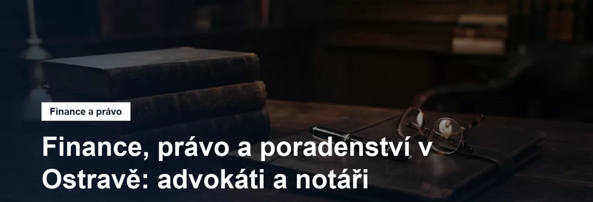 Skupina Finance, právo a poradenství v katalogu ostravalove.cz
