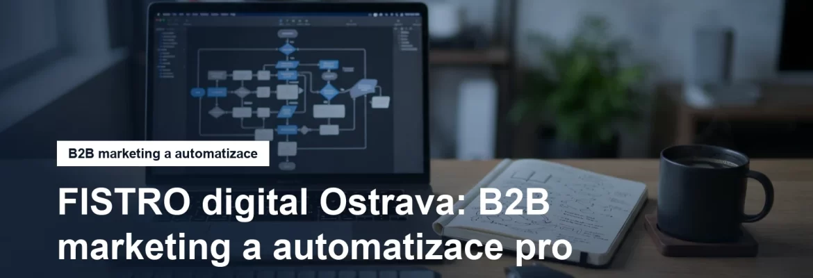 Marketingová agentura FISTRO digital v Moravské Ostravě