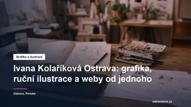 Grafička a ilustrátorka Ivana Kolaříková v Ostravě-Porubě