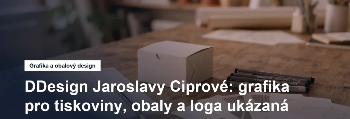 Grafička Jaroslava Ciprová, značka DDesign v Ostravě