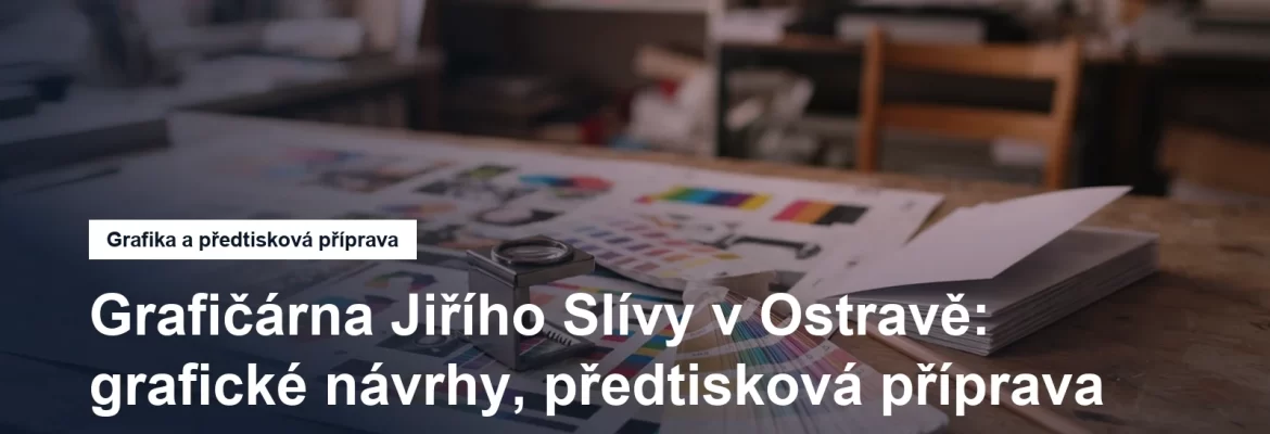 Grafik Jiří Slíva a značka Grafičárna v Ostravě-Polance nad Odrou
