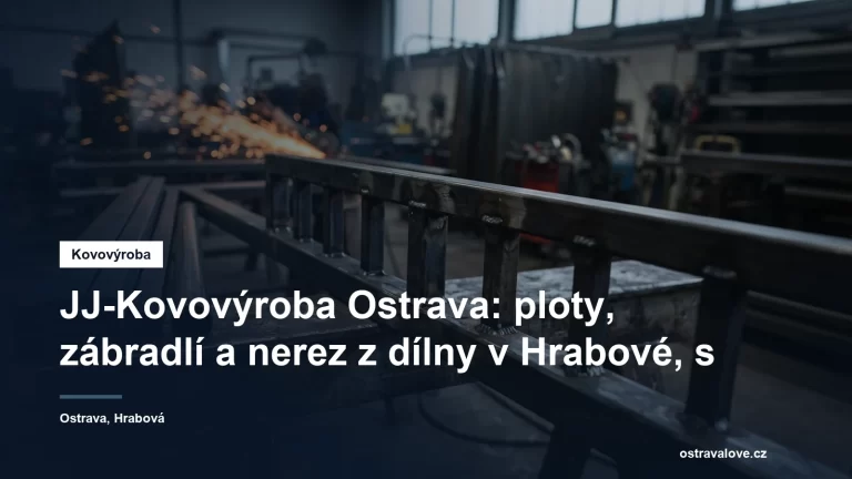 Zakázková kovovýroba a zámečnictví v Ostravě-Hrabové