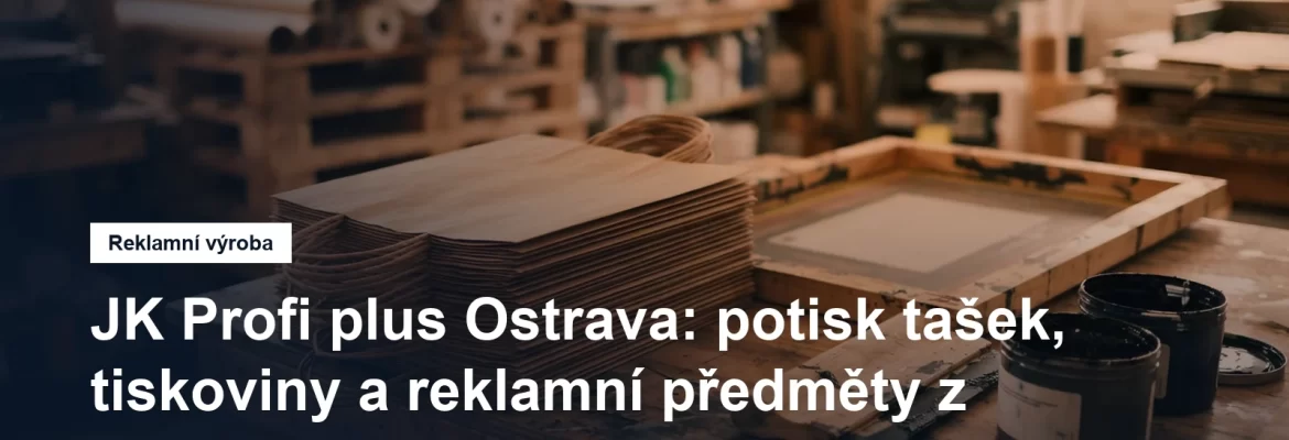 Výroba potištěných tašek a tiskovin v Ostravě