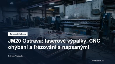 Plech po laserovém řezání a ohraňovací lis v ostravské dílně
