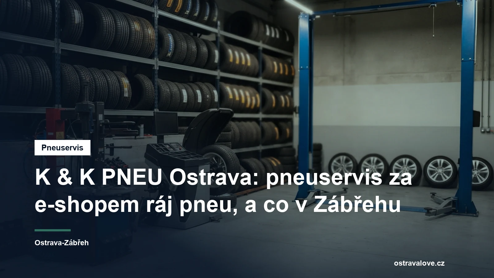 Pneuservisní hala v Ostravě, přezouvačka a vyvažovačka u zvedáku a regál se sadami pneumatik