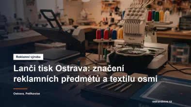 Potisk reklamních předmětů a textilu v Ostravě-Petřkovicích