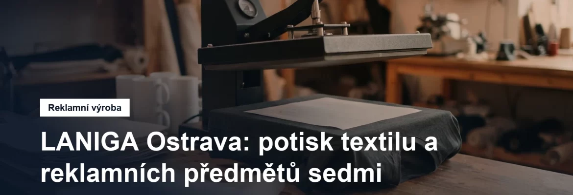 Potisk textilu a reklamních předmětů v Ostravě