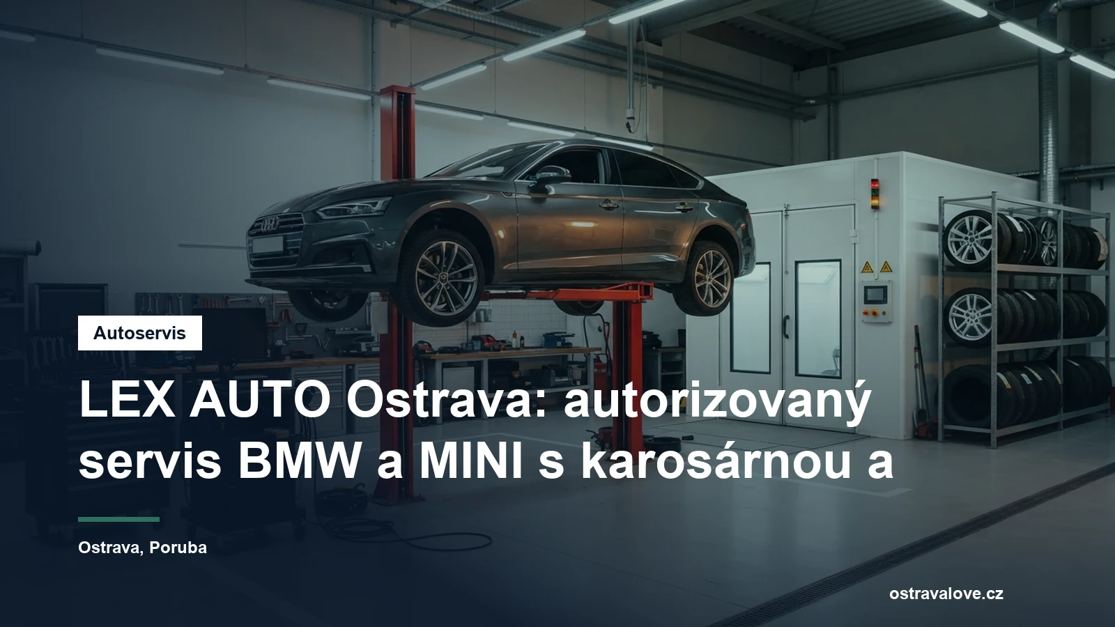 Servisní hala autorizovaného autoservisu v Ostravě, osobní vůz na zvedáku a v pozadí lakovací box karosárny