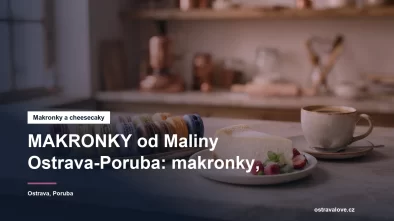 MAKRONKY od Maliny v Ostravě-Porubě