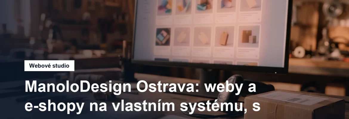 Webové studio ManoloDesign v ostravských Hulvákách