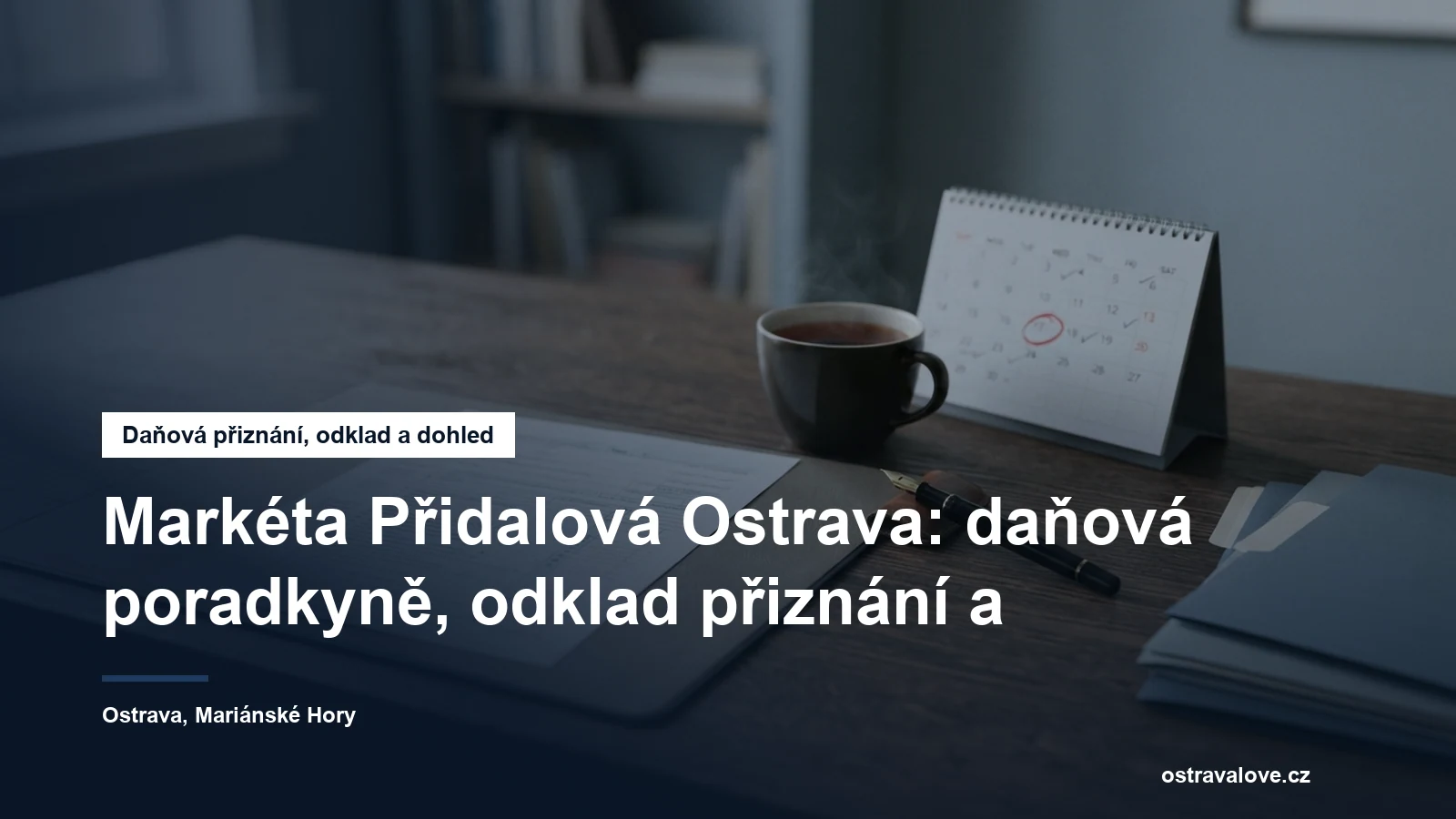 Stůl s daňovým formulářem, kalendářem a perem
