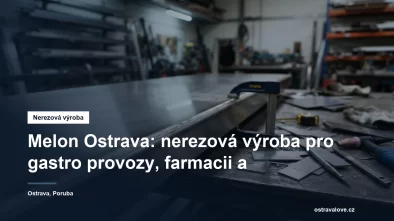 Nerezová výroba a svařování TIG v ostravské dílně