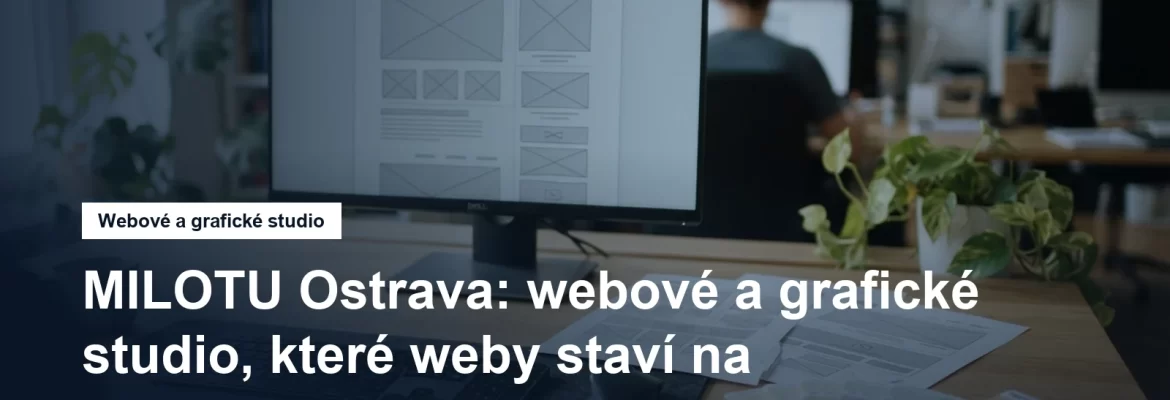 Webové a grafické studio MILOTU v Ostravě, Mariánských Horách