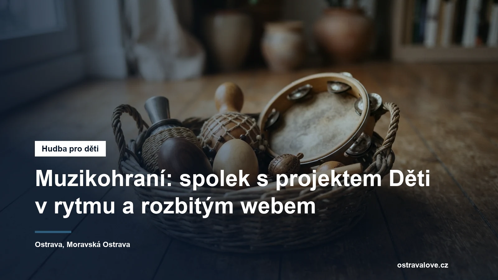 Dětské perkuse a rytmické nástroje v košíku