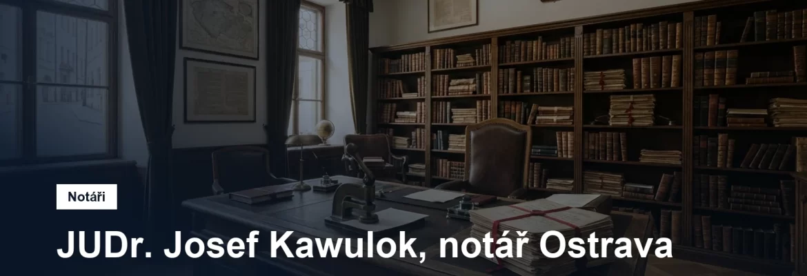 Notářská kancelář v Moravské Ostravě